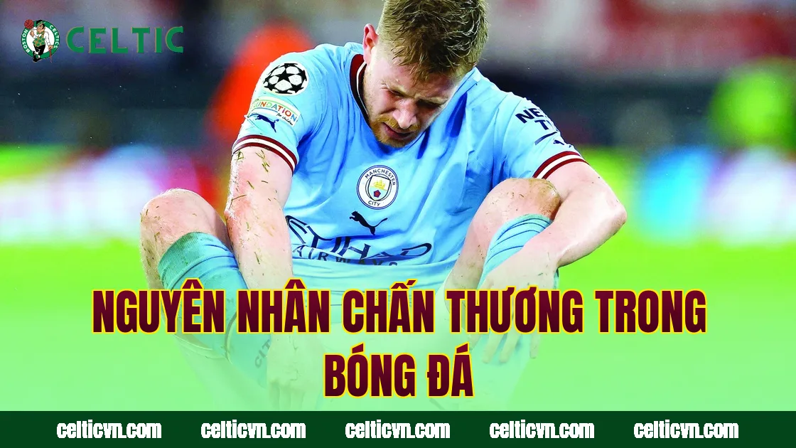 Nguyên nhân chấn thương trong bóng đá