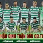 nhận định trận đấu Celtic
