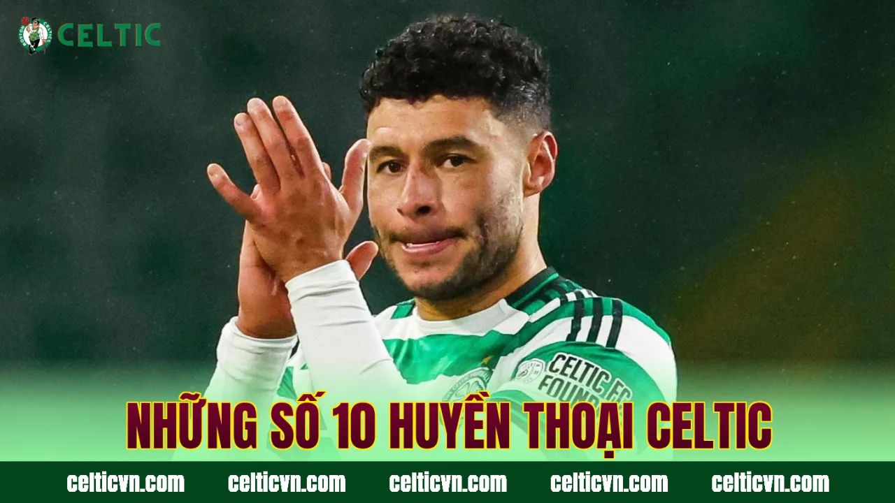 Những Số 10 Huyền Thoại Celtic