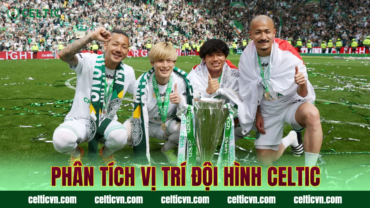 Phân tích vị trí đội hình Celtic