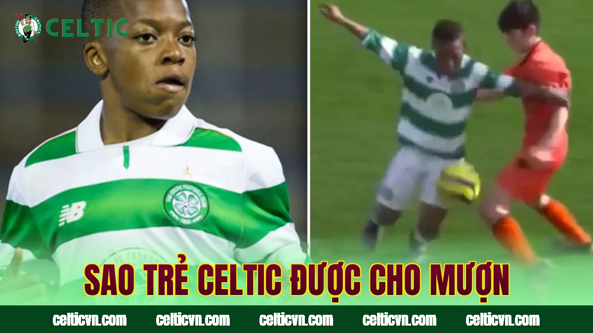 Sao trẻ Celtic được cho mượn