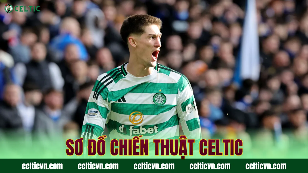 Sơ Đồ Chiến Thuật Celtic