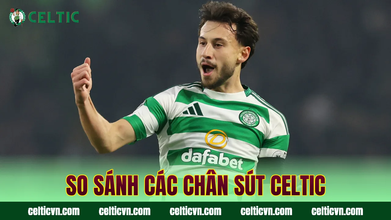 So sánh các chân sút Celtic