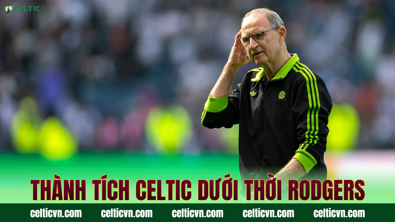 Thành tích Celtic dưới thời Rodgers