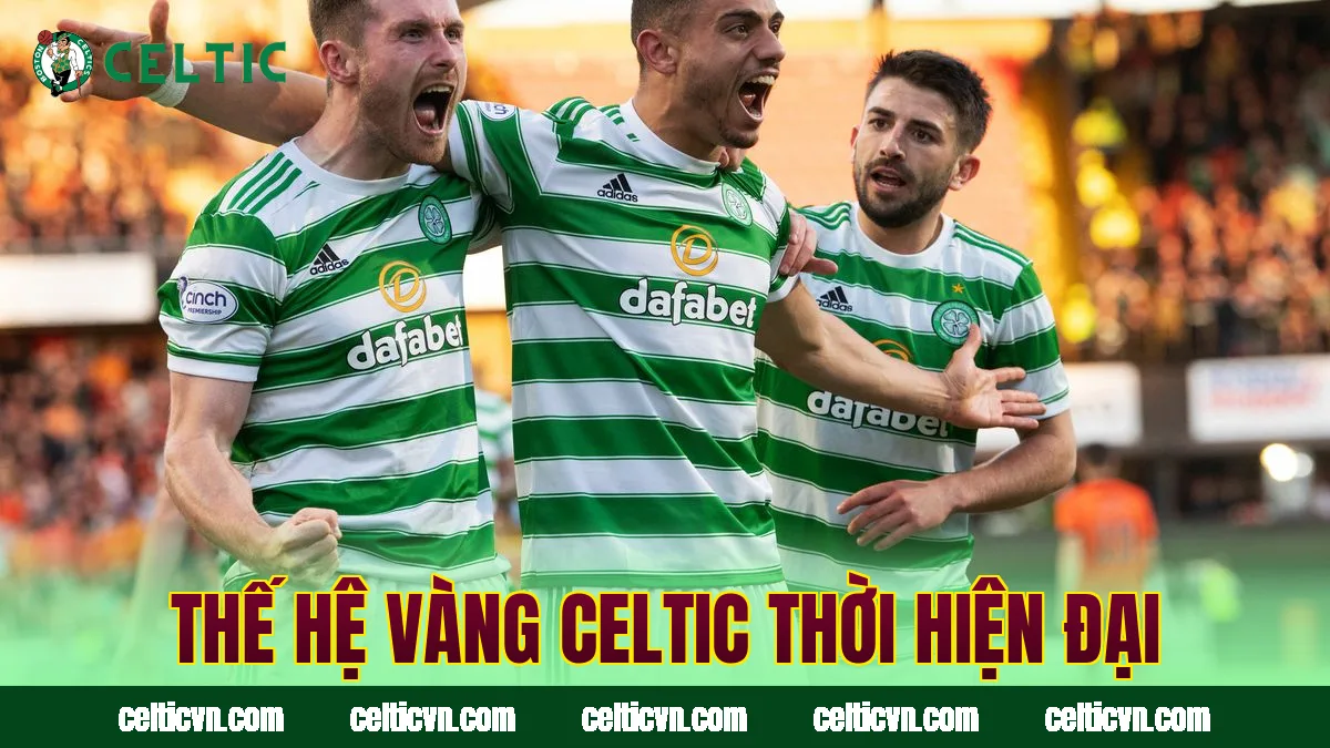 Thế hệ vàng Celtic thời hiện đại