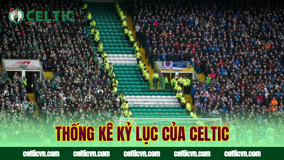 Thống kê kỷ lục của Celtic