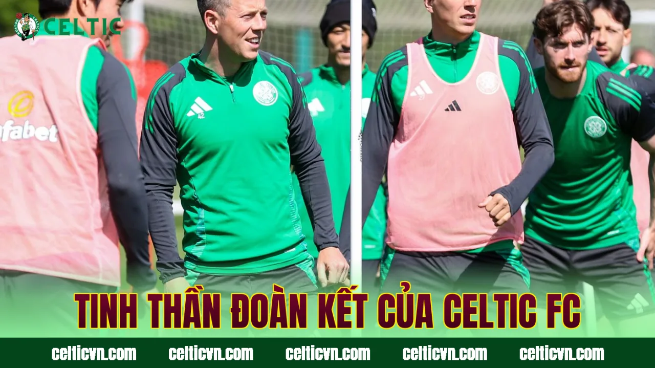 Tinh thần đoàn kết của Celtic FC
