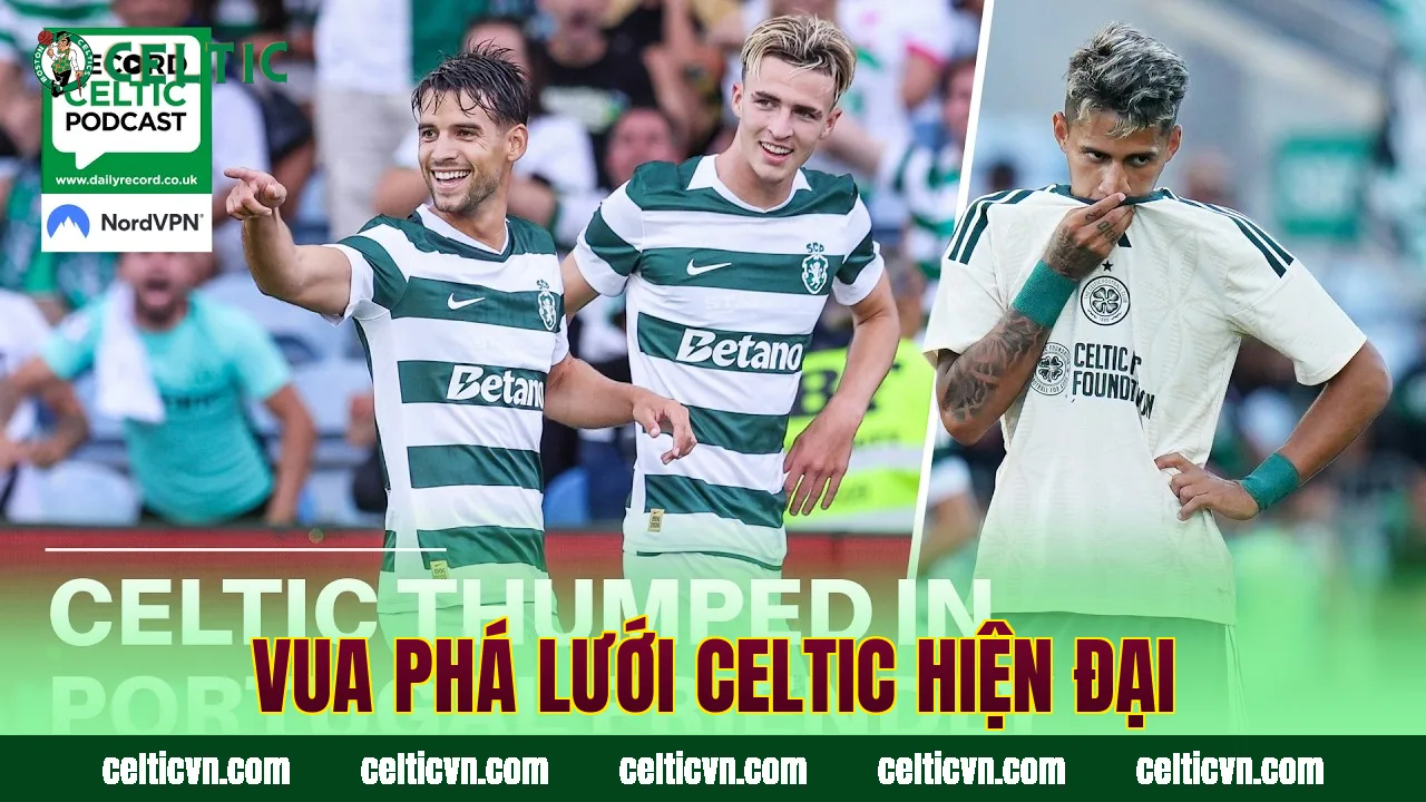 Vua phá lưới Celtic hiện đại