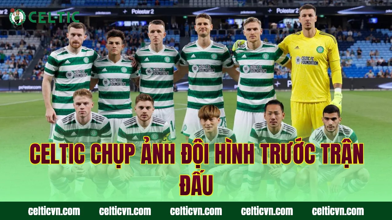 Celtic chụp ảnh đội hình trước trận đấu