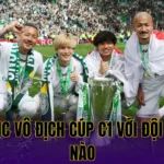 Celtic Vô Địch Cúp C1 Với Đội Hình Nào