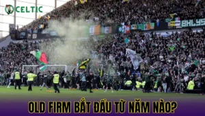 Celtic vs Rangers Trận Đấu Đáng Nhớ Nhất: Dấu Ấn Lịch Sử | Celticvn