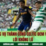 Thương Vụ Thành Công Celtic Đem Về Món Lời Khổng Lồ