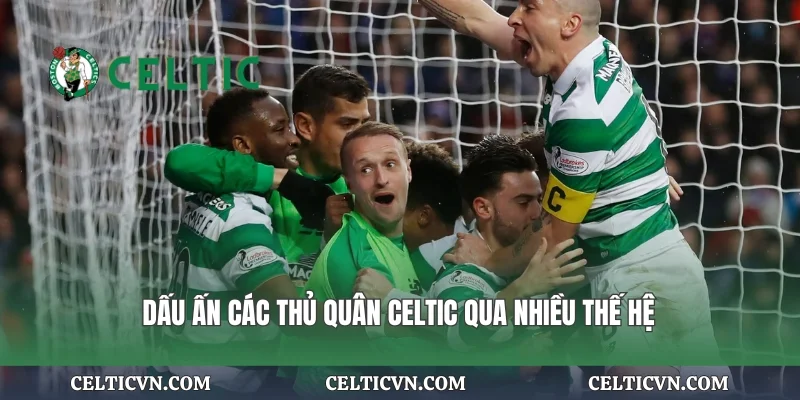 Dấu ấn các thủ quân Celtic qua nhiều thế hệ