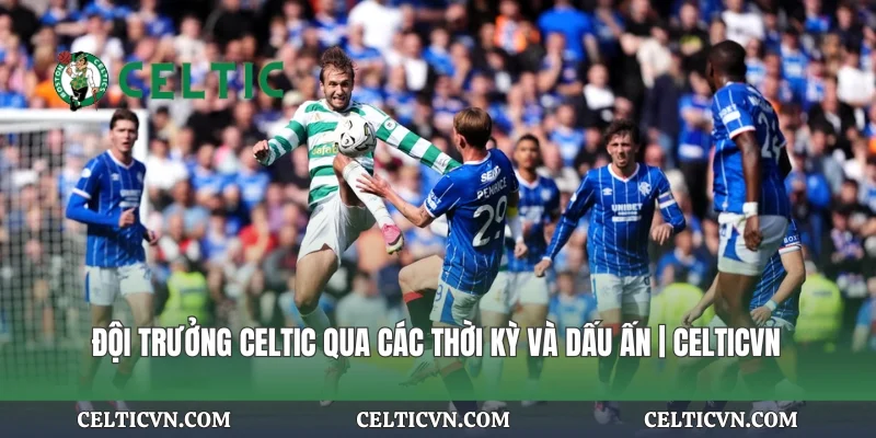 Đội Trưởng Celtic Qua Các Thời Kỳ Và Dấu Ấn | Celticvn