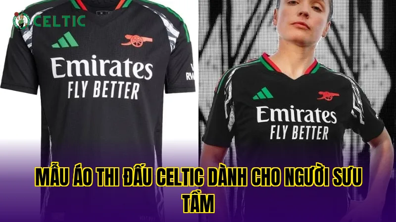Mẫu áo thi đấu Celtic dành cho người sưu tầm