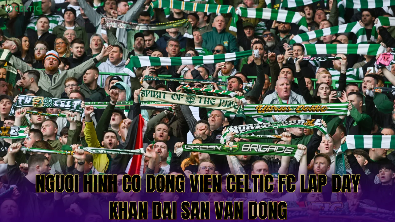 Nguoi hinh co dong vien Celtic FC lap day khan dai san van dong
